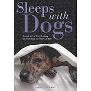 Sleeps with Dogs: Tales of a Pet Nanny at the End of Her Leash *HALF PRICE ONLY 1 AVAILABLE*